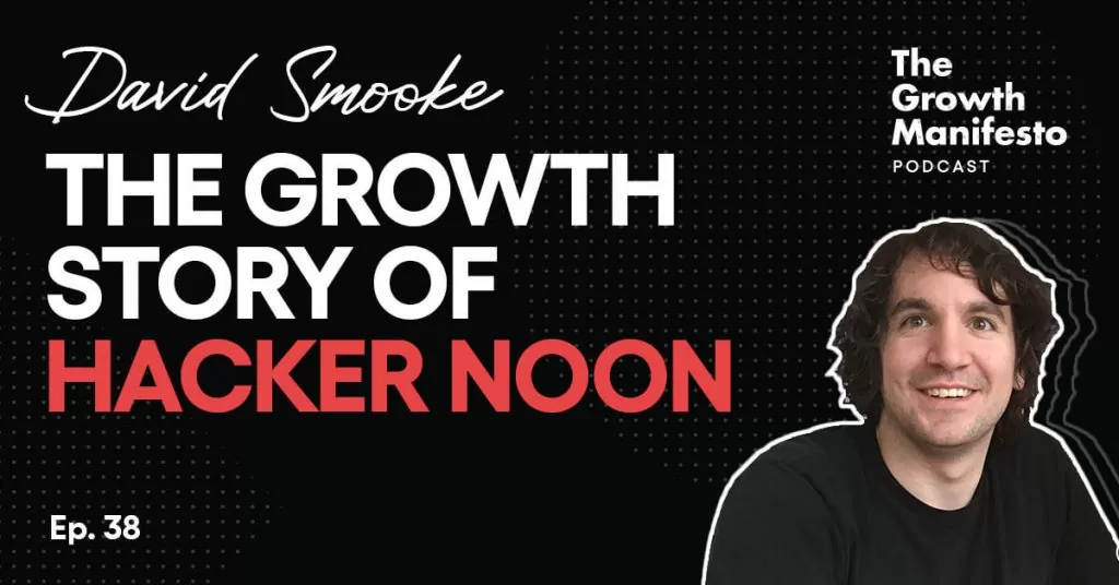 https://www.growthmanifesto.com/wp-content/uploads/David-Smooke-How-Hacker-Noon-became-an-industry-leading-publication-1200x628-thumbnail-1024x536-1.webp